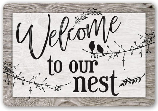 Welcome To Our Nest - Great Entry Way Decor, Living Room Wall Art, Farmhouse Style Accessories, Family Decorative Art, Great Housewarming Gift, 8x12 Indoors or Outdoors Durable Wood Style Metal Sign