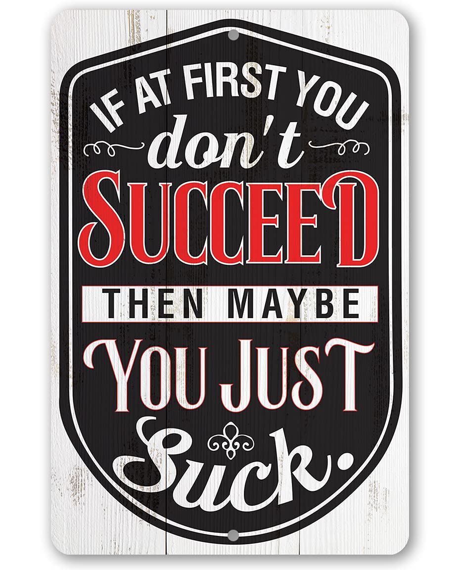 If At First You Don't Succeed - Great Home Gym Wall Art, Motivational and Inspirational Decor, Office Tin Sign Display and Vision Board Funny Display, 12x18 Wood Style Look Metal Sign