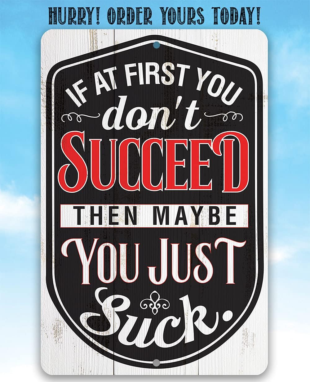 If At First You Don't Succeed - Great Home Gym Wall Art, Motivational and Inspirational Decor, Office Tin Sign Display and Vision Board Funny Display, 12x18 Wood Style Look Metal Sign