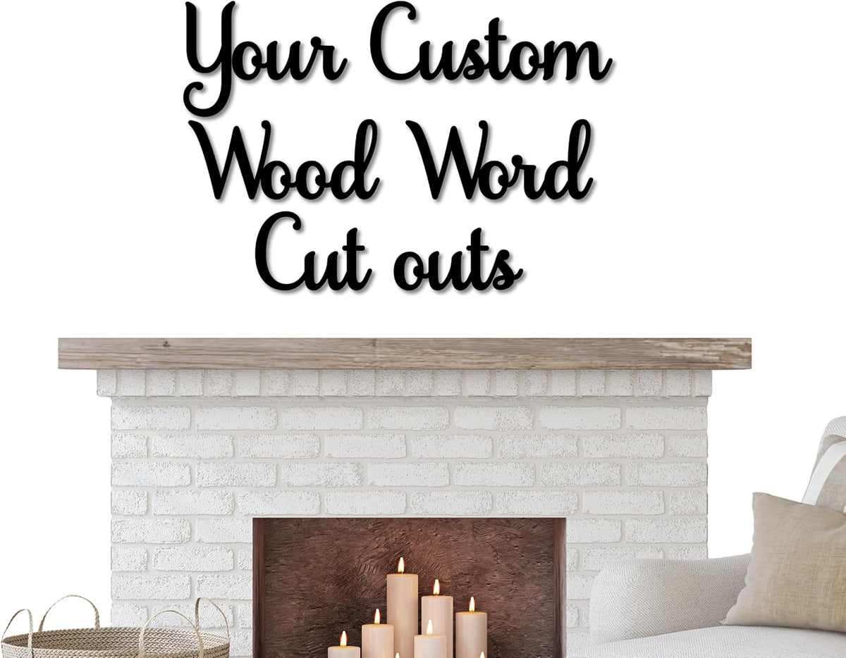 Custom Wood Word Signs, Phrase & Custom Quotes for wall decor, Do it yourself projects, Wooden Word Cut outs for wall art