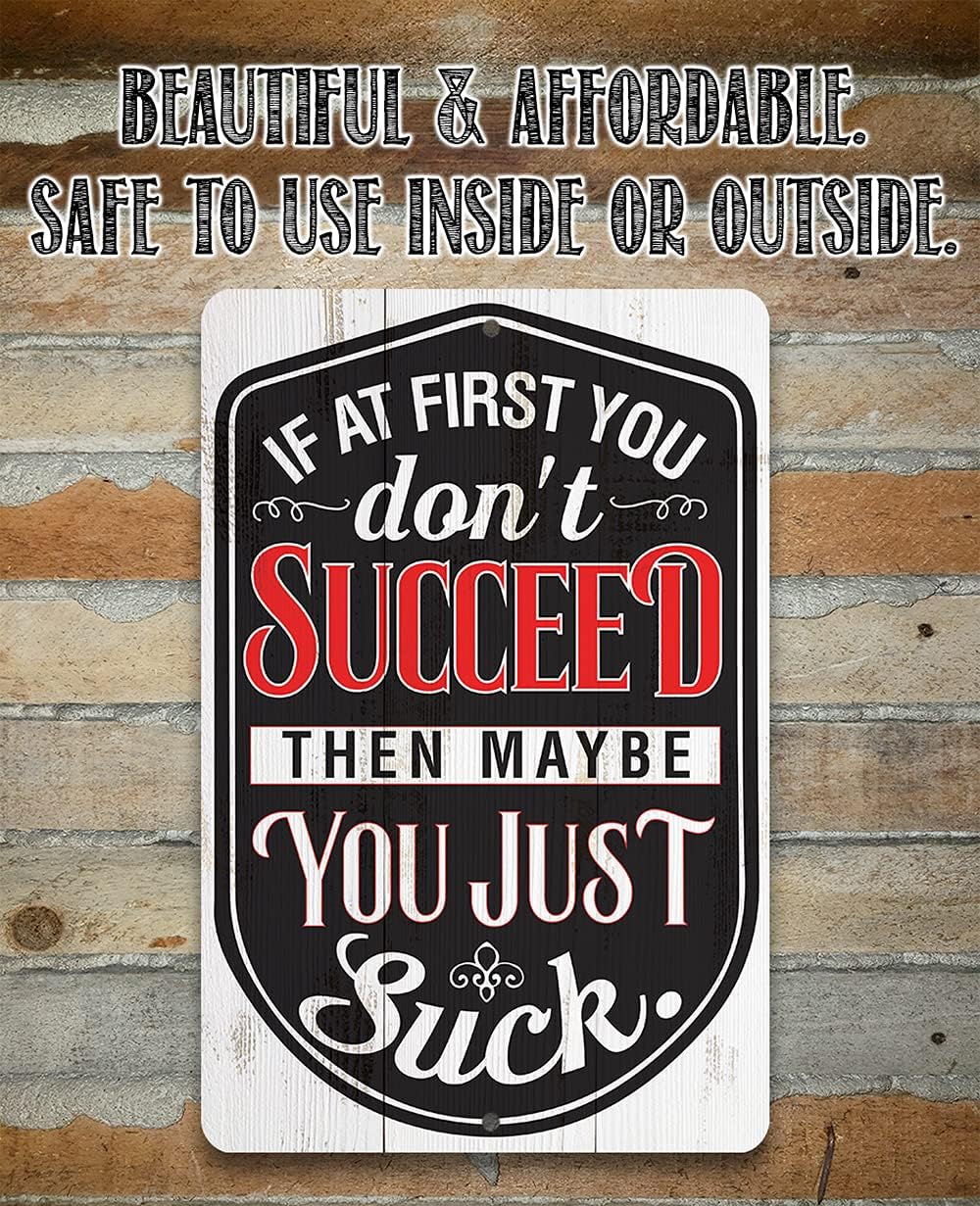 If At First You Don't Succeed - Great Home Gym Wall Art, Motivational and Inspirational Decor, Office Tin Sign Display and Vision Board Funny Display, 12x18 Wood Style Look Metal Sign